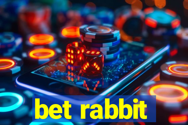 bet rabbit